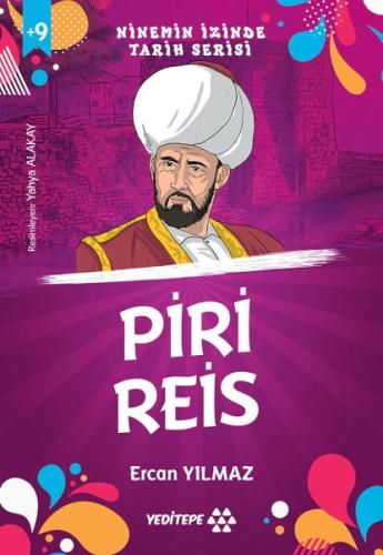 Ninemin İzinde Tarih Serisi - Piri Reis Ninemin İzinde Tarih Serisi - Piri Reis