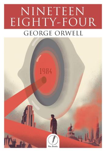 Nineteen Eighty-Four Nineteen Eighty-Four
