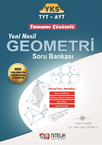 NİTELİK YKS TYT AYT YENİ NESİL GEOMETRİ TAMAMI ÇÖZÜMLÜ SORU BANKASI ---- ( SINAVA HAZIRLIK TEST KİTABI )