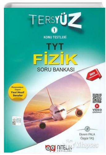 NİTELİK YKS TYT FİZİK KTERSYÜZ SORU BANKASI NİTELİK YKS TYT FİZİK KTERSYÜZ SORU BANKASI