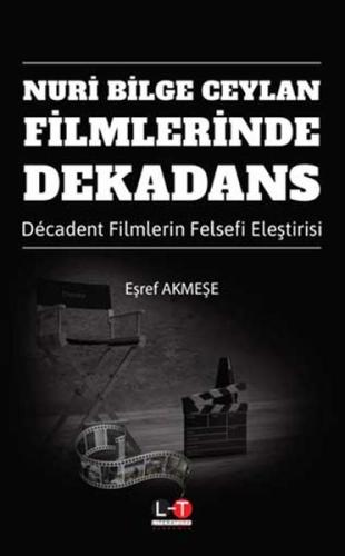Nuri Bilge Ceylan Filmlerinde Dekadans Decadent Filmlerin Felsefi Eleş Nuri Bilge Ceylan Filmlerinde Dekadans Decadent Filmlerin Felsefi Eleş