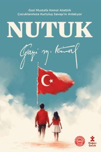 Nutuk - Gazi Mustafa Kemal Atatürk Çocuklarımıza Kurtuluş Savaşı'nı Anlatıyor