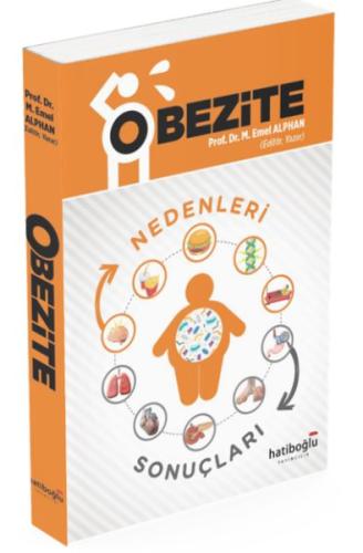 Obezite, Nedenleri ve Sonuçları Obezite, Nedenleri ve Sonuçları
