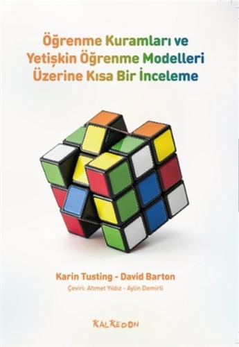 Ögrenme Kuramlari ve Yetiskin Ögrenme Modelleri Üzerine Kisa Bir Incel