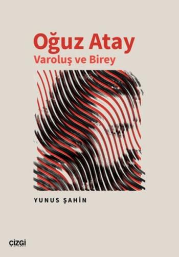 Oğuz Atay Varoluş ve Birey Oğuz Atay Varoluş ve Birey