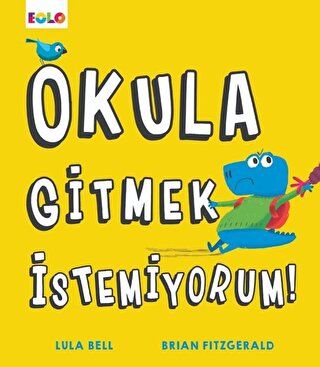 Okula Gitmek İstemiyorum Okula Gitmek İstemiyorum