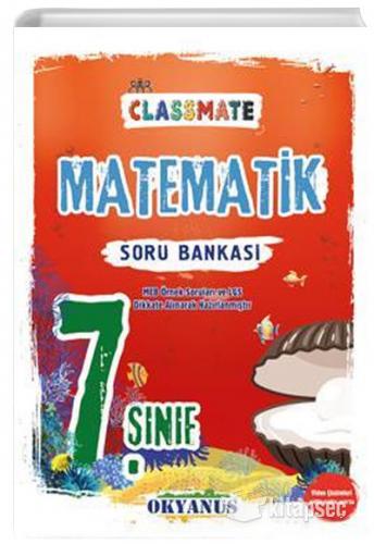 OKYANUS 7.SINIF MATEMATİK CLASSMATE SORU BANKASI OKYANUS 7.SINIF MATEMATİK CLASSMATE SORU BANKASI