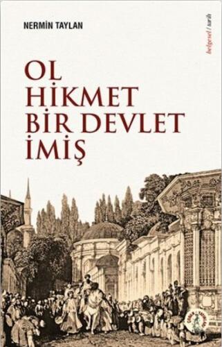 Ol Hikmet Bir Devlet İmiş Ol Hikmet Bir Devlet İmiş