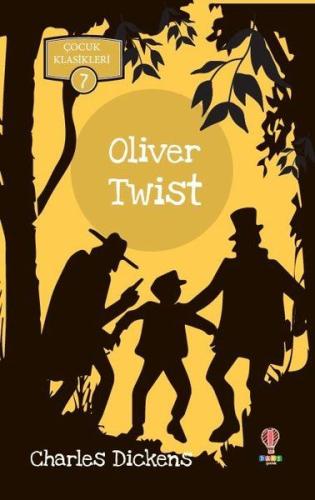 Oliver Twist - Çocuk Klasikleri 7 Oliver Twist - Çocuk Klasikleri 7