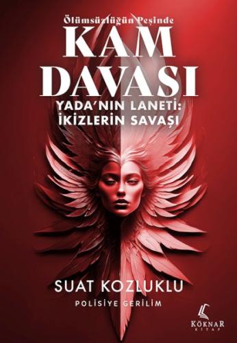 Ölümsüzlüğün Peşinde Kam Davası - Yada'nın Laneti: İkizlerin Savaşı