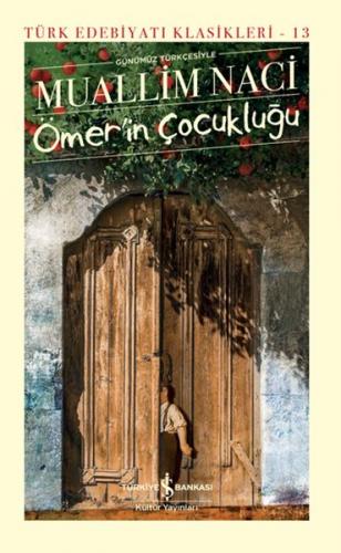 Ömerin Çocukluğu - Türk Edebiyatı Klasikleri (Ciltli)