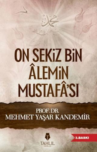 On Sekiz Bin Alemin Mustafa'sı