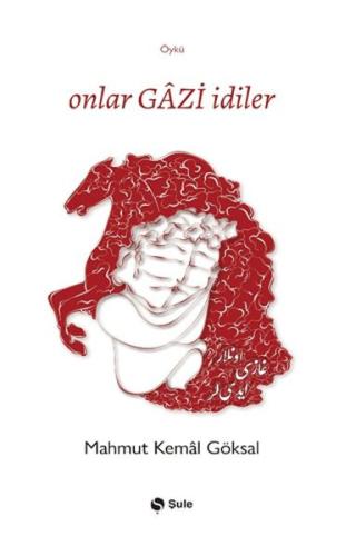 Onlar Gazi İdiler Onlar Gazi İdiler