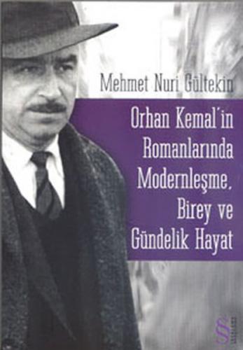 Orhan Kemal'in Romanlarında Modernleşme Birey ve Gündelik Hayat