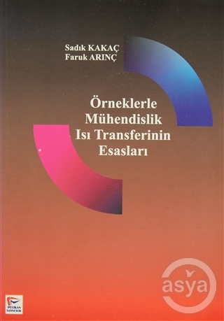Örneklerle Mühendislik Isı Transferinin Esasları