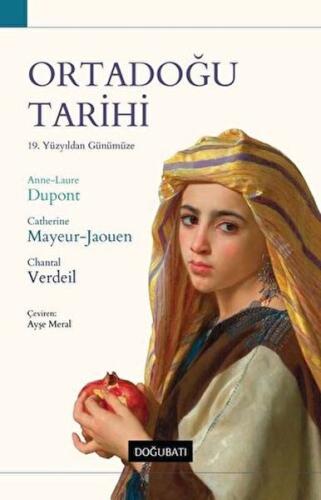 Ortadoğu Tarihi - 19. Yüzyıldan Günümüze Ortadoğu Tarihi - 19. Yüzyıldan Günümüze
