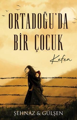 Ortadoğu'da Bir Çocuk - Kefen Ortadoğu'da Bir Çocuk - Kefen
