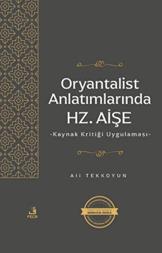 Oryantalist Anlatımlarında Hz. Aişe