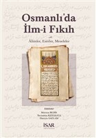 Osmanlı da İlm i Fıkıh Osmanlı da İlm i Fıkıh
