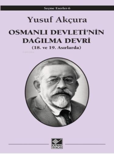 Osmanlı Devleti'nin Dağılma Devri Osmanlı Devleti'nin Dağılma Devri