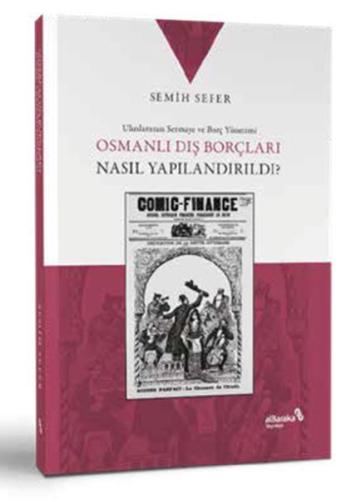 Osmanlı Dış Borçları Nasıl Yapılandırıldı?