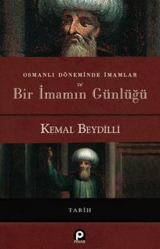 Osmanlı Döneminde İmamlar ve Bir İmamın Günlüğü (Ciltli) Osmanlı Döneminde İmamlar ve Bir İmamın Günlüğü (Ciltli)