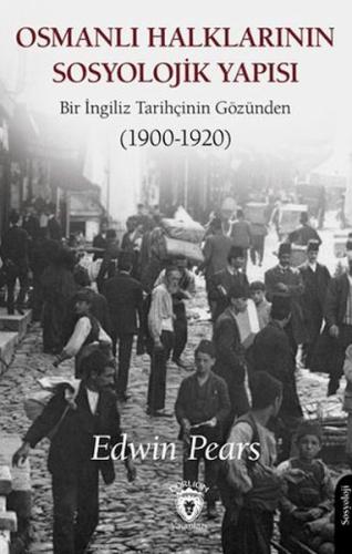 Osmanlı Halklarının Sosyolojik Yapısı Bir İngiliz Tarihçinin Gözünden 