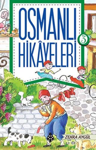 Osmanlı Hikayeleri 3 Osmanlı Hikayeleri 3
