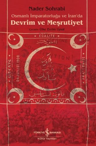 Osmanlı İmparatorluğu Ve İran'Da Devrim Ve Meşrutiyet