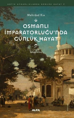 Osmanlı İmparatorluğu'nda Günlük Hayat