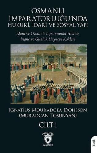 Osmanlı İmparatorluğu'nda Hukuki, İdari ve Sosyal Yapı - I