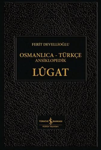 Osmanlıca-Türkçe Ansiklopedik Lûgat