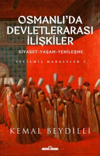 Osmanlı'da Devletlerarası İlişkiler-2 (Ciltli)