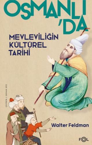 Osmanlı'da Mevleviliğin Kültürel Tarihi –Osmanlı İmparatorluğu'nda Şii