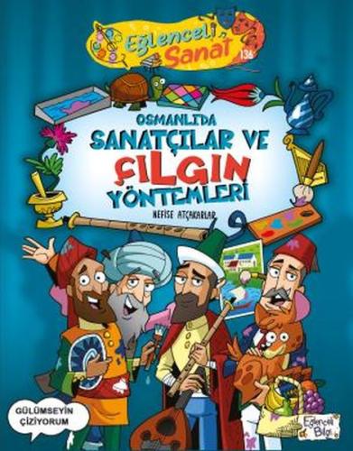 Osmanlıda Sanatçılar ve Çılgın Yöntemleri Osmanlıda Sanatçılar ve Çılgın Yöntemleri