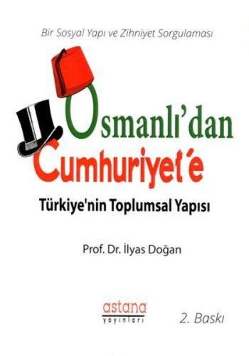 Osmanlıdan Cumhuriyete Türkiyenin Toplumsal Yapısı Osmanlıdan Cumhuriyete Türkiyenin Toplumsal Yapısı