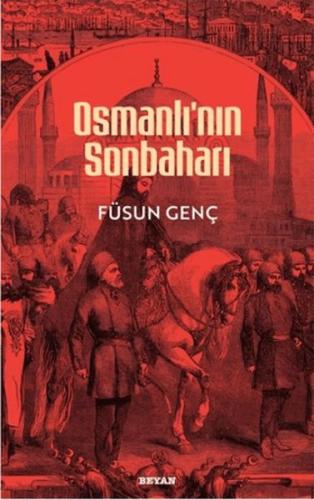 Osmanlı'nın Sonbaharı Osmanlı'nın Sonbaharı