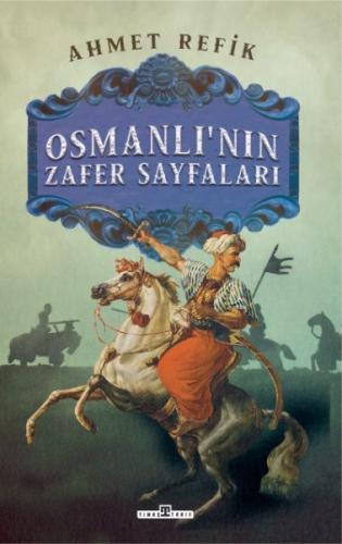 Osmanlı'nın Zafer Sayfaları Osmanlı'nın Zafer Sayfaları