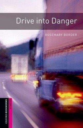 Oxford Bookworms Library: Starter: Drive into Danger(CD'li)