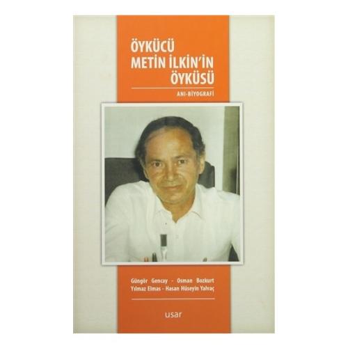 Öykücü Metin İlkin'in Öyküsü