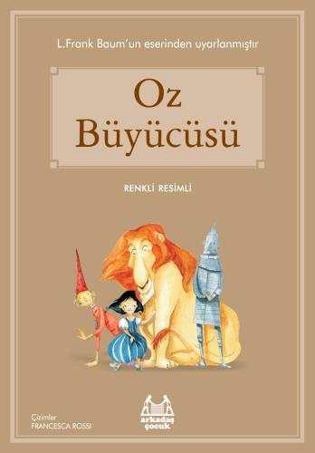 Oz Büyücüsü (Renkli Resimli)