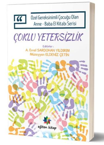 Özel Gereksinimli Çocuğu Olan Anne Baba El Kitabı Serisi - Çoklu Yeter Özel Gereksinimli Çocuğu Olan Anne Baba El Kitabı Serisi - Çoklu Yeter