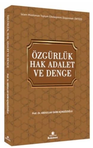 Özgürlük Hak Adalet ve Denge Özgürlük Hak Adalet ve Denge