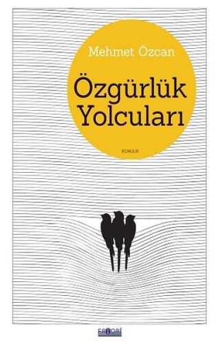 Özgürlük Yolcuları Özgürlük Yolcuları