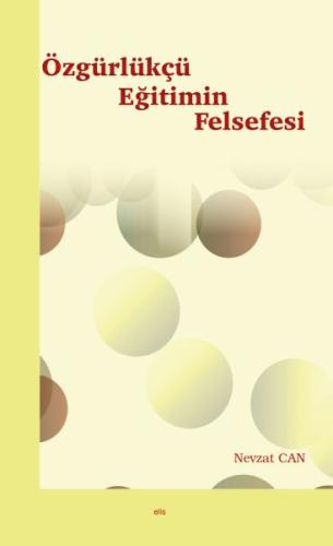 Özgürlükçü Eğitimin Felsefesi Özgürlükçü Eğitimin Felsefesi