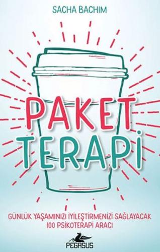 Paket Terapi - Günlük Yaşamınızı İyileştirmenizi Sağlayacak 100 Psikot
