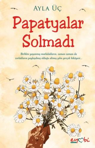 Papatyalar Solmadi Papatyalar Solmadi