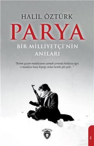 Parya Bir Milliyetçinin Anıları Parya Bir Milliyetçinin Anıları