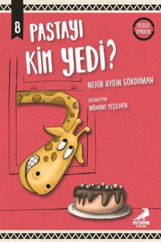 Pastayı Kim Yedi - Yıldızlı Öyküler Pastayı Kim Yedi - Yıldızlı Öyküler