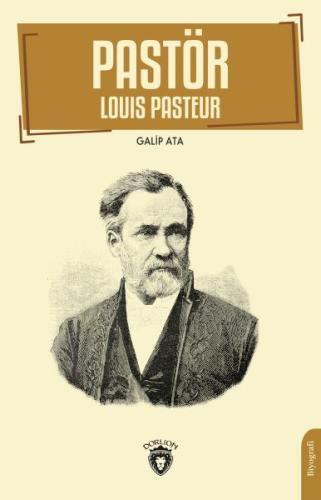 Pastör (Louis Pasteur) Pastör (Louis Pasteur)